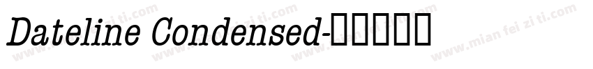 Dateline Condensed字体转换